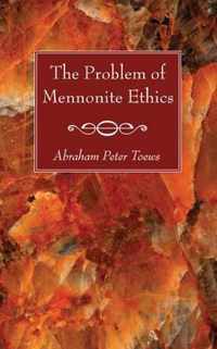 The Problem of Mennonite Ethics