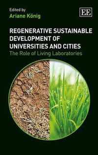 Regenerative Sustainable Development of Universities and Cities