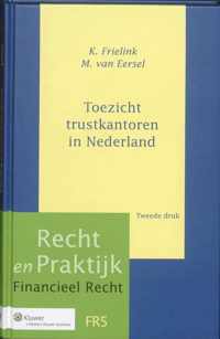 Recht en praktijk financieel recht - Toezicht trustkantoren in Nederland