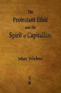 The Protestant Ethic and the Spirit of Capitalism