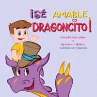 !Se Amable, Dragoncito!