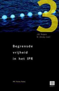 IPR Thema Reeks 3 - Begrensde vrijheid in het IPR