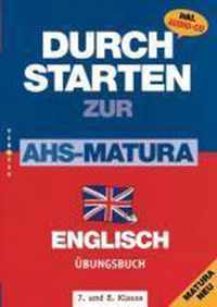 Durchstarten Zur AHS-Matura Englisch 7. und 8. Klasse. Übungsbuch