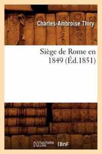 Siege de Rome En 1849 (Ed.1851)