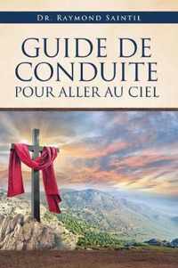 Guide de Conduite Pour Aller Au Ciel