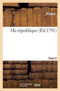 Ma Republique. Tome 5