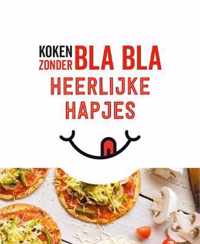 Koken zonder blabla - Heerlijke hapjes