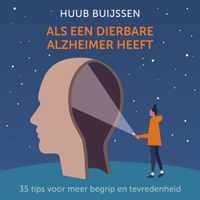 Als een dierbare alzheimer heeft