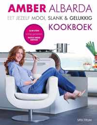 Eet jezelf mooi, slank & gelukkig Kookboek