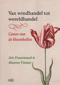 Van Windhandel Tot Wereldhandel: Canon Van de Bloembollen