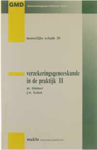 Verzekeringsgeneeskunde in de praktijk : peripatetische besprekingen / Deel II.