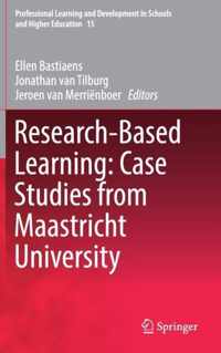 Research-Based Learning: Case Studies from Maastricht University