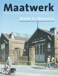 Maatwerk = Made to Measure