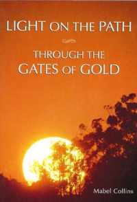 Light on the Path & Through the Gates of Gold