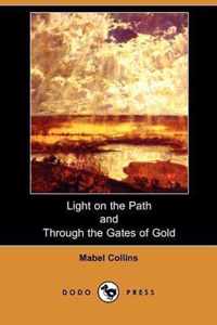 Light on the Path and Through the Gates of Gold