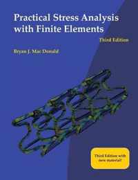 Practical Stress Analysis with Finite Elements (3rd Edition)