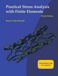 Practical Stress Analysis with Finite Elements (3rd Edition)