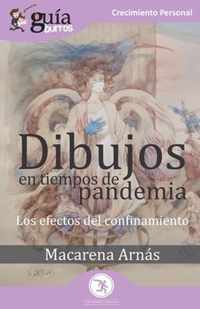 GuíaBurros Dibujos en tiempos de pandemia: Los efectos del confinamiento