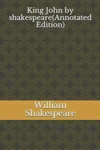 king john by shakespeare(Annotated Edition)