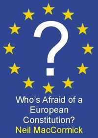 Who's Afraid of a European Constitution?