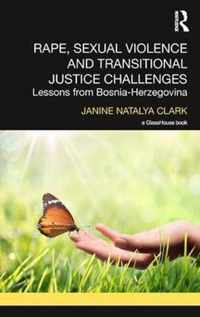 Rape, Sexual Violence and Transitional Justice Challenges