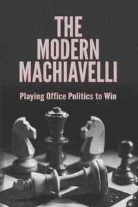 The Modern Machiavelli