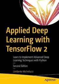 Applied Deep Learning with TensorFlow 2