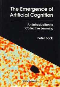 Emergence Of Artificial Cognition, The