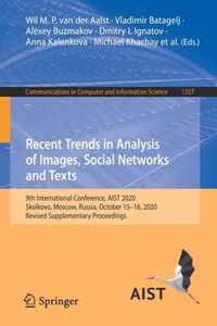 Recent Trends in Analysis of Images, Social Networks and Texts