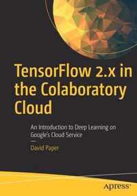 TensorFlow 2 x in the Colaboratory Cloud