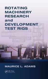 Rotating Machinery Research and Development Test Rigs