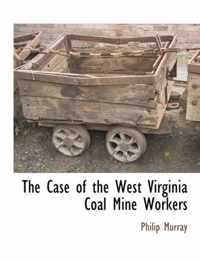 The Case of the West Virginia Coal Mine Workers