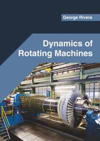 Dynamics of Rotating Machines