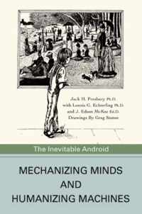 Mechanizing Minds and Humanizing Machines