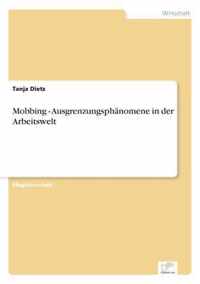 Mobbing - Ausgrenzungsphanomene in der Arbeitswelt