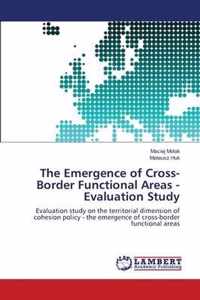 The Emergence of Cross-Border Functional Areas - Evaluation Study