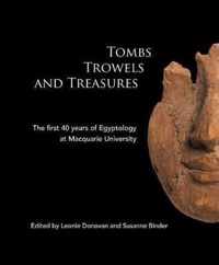 Tombs Trowels and Treasures