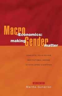 Macro-Economics: Making Gender Matter