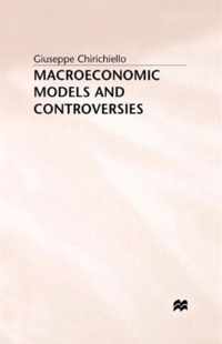 Macroeconomic Models and Controversies