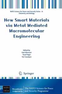 New Smart Materials via Metal Mediated Macromolecular Engineering