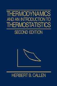 Thermodynamics And An Introduction To Thermostatistics