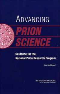 Advancing Prion Science