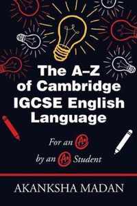 The A-Z of Cambridge Igcse English Language