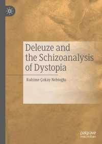 Deleuze and the Schizoanalysis of Dystopia