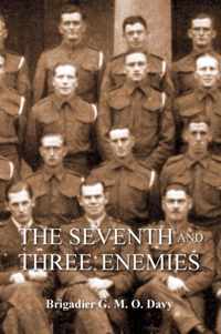 Seventh and Three Enemiesthe Story of Ww2 and the 7th Queen's Own Hussars