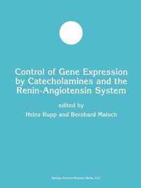 Control of Gene Expression by Catecholamines and the Renin-Angiotensin System