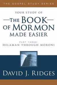 Book of Mormon Made Easier, Part 3