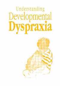 Understanding Developmental Dyspraxia