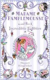 Madame Pamplemousse And Her Incredible Edibles