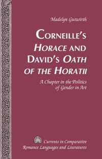 Corneille's Horace and David's Oath of the Horatii